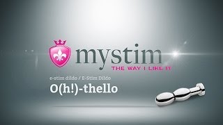 Mystim - O(h!)-thello e-stim dildo